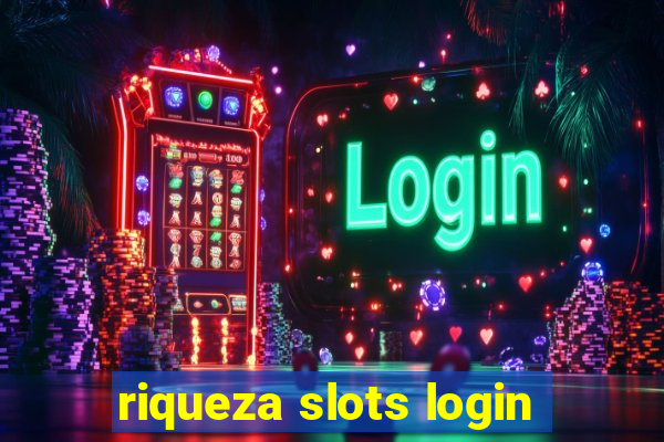 riqueza slots login